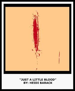 JUST A LITTLE BLOOD