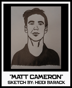 MATT CAMERON SKETCH