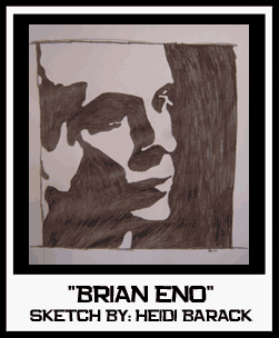 BRIAN ENO SKETCH