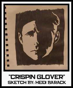 CRISPIN GLOVER SKETCH