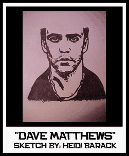 DAVE MATTHEWS SKETCH