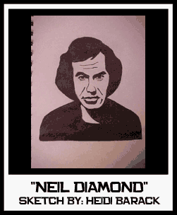 NEIL DIAMOND SKETCH