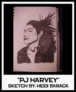 PJ HARVEY SKETCH