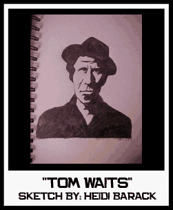 TOM WAITS SKETCH